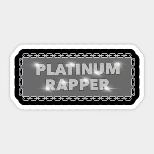 PLATINUM RAPPER Sticker